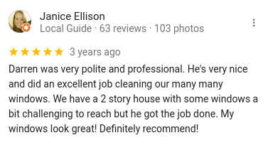 Darren was very polite and professional. He's very nice and did an excellent job cleaning our many many windows. We have a 2 story house with some windows a bit challenging to reach but he got the job done. My windows look great! Definitely recommend!